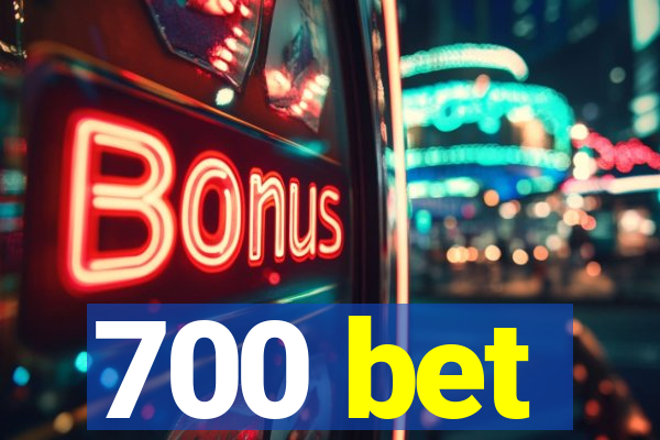 700 bet